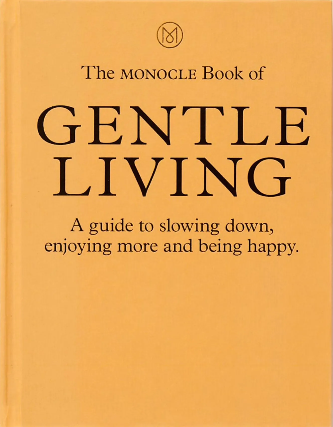 The Monocle Book of Gentle Living